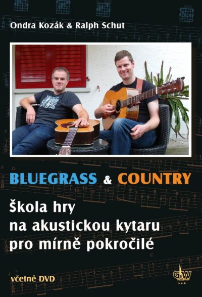 Ondra Kozák & Ralph Schut: Bluegrass & Country – Škola hry na akustickou kytaru pro mírně pokročilé