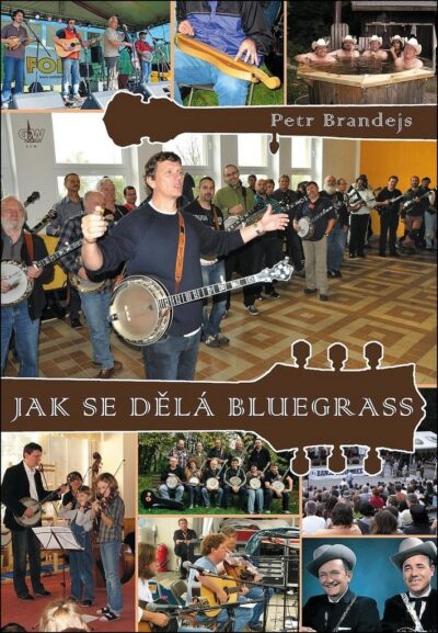 Petr Brandejs – Jak se dělá bluegrass