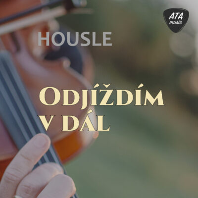 Housle – Odjíždím v dál