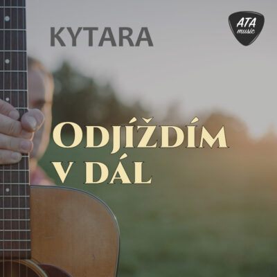 Kytara – Odjíždím v dál