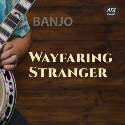 Banjo – Wayfaring Stranger