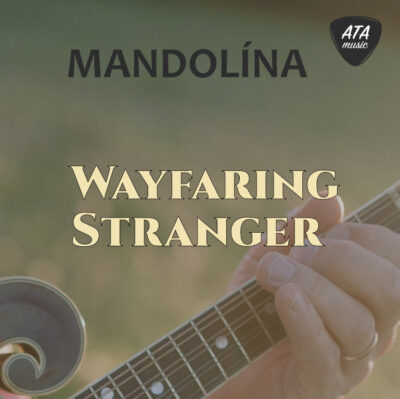 Mandolína – Wayfaring Stranger