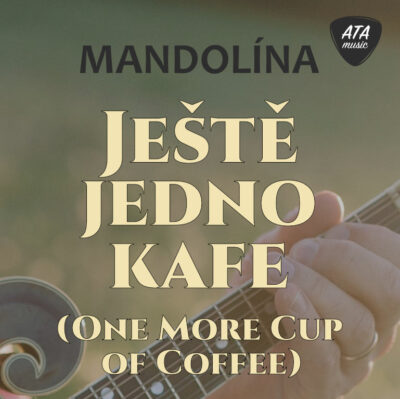 Mandolína – Ještě jedno kafe (One More Cup Of Coffee)