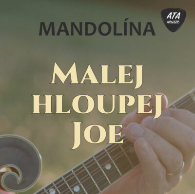 Mandolína – Malej hloupej Joe