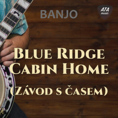 Banjo – Blue Ridge Cabin Home (Závod s časem)