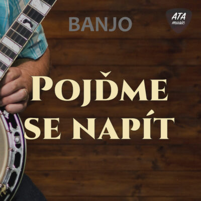 Banjo – Pojďme se napít