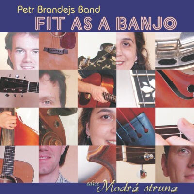 Petr Brandejs Band – Fit As A Banjo